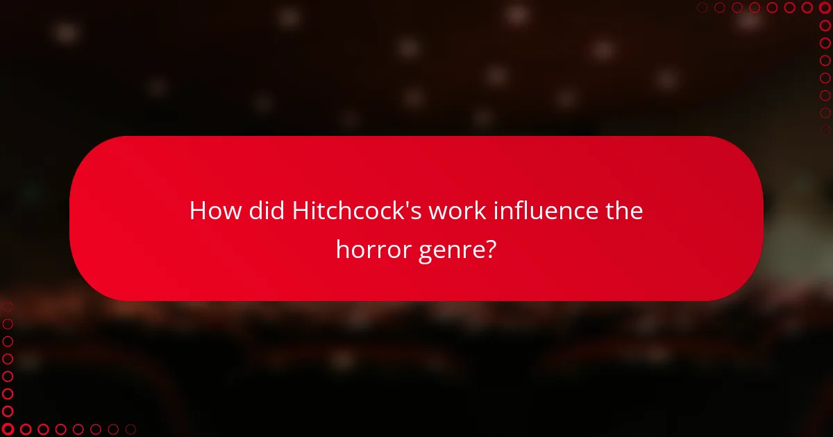 How did Hitchcock's work influence the horror genre?