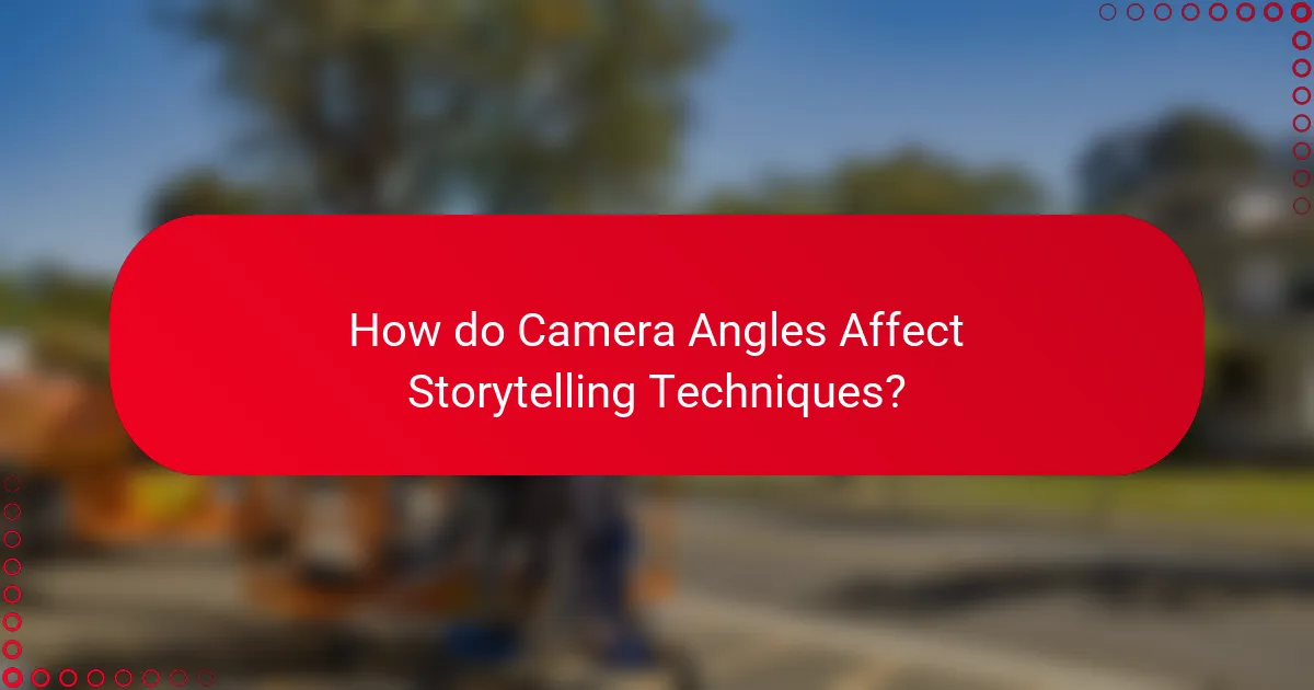 How do Camera Angles Affect Storytelling Techniques?