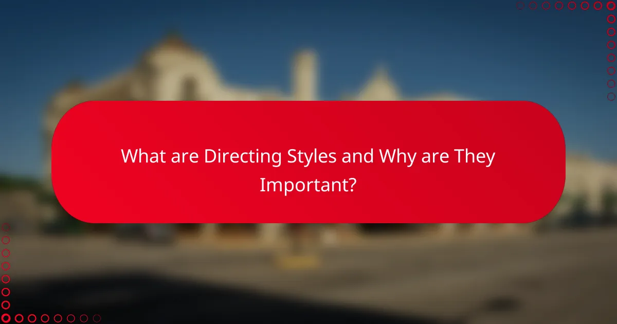 What are Directing Styles and Why are They Important?