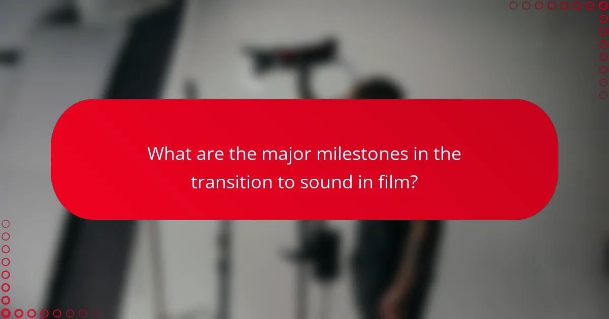 What are the major milestones in the transition to sound in film?
