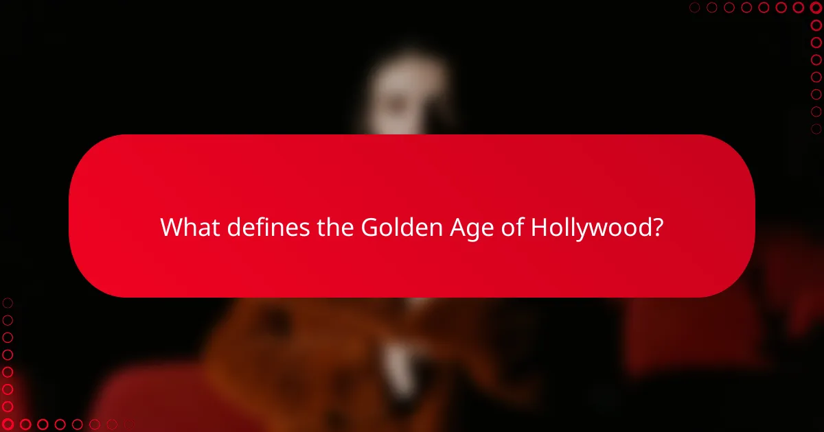 What defines the Golden Age of Hollywood?