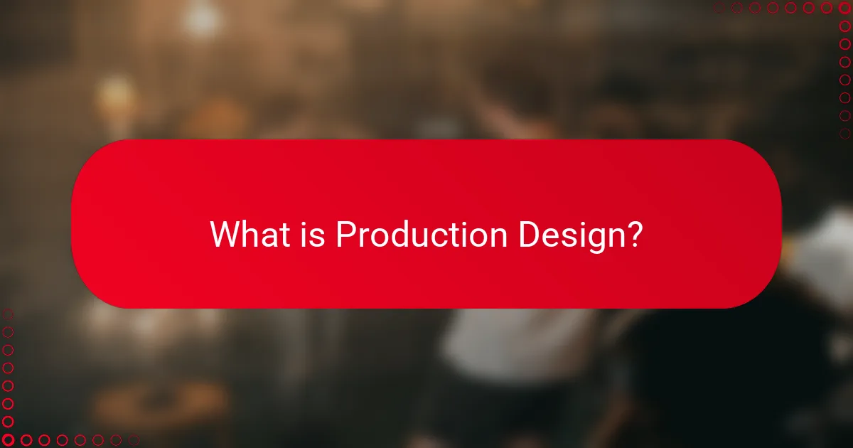 What is Production Design?