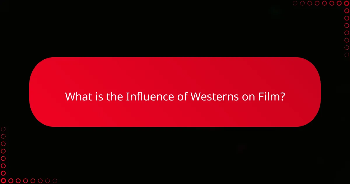 What is the Influence of Westerns on Film?