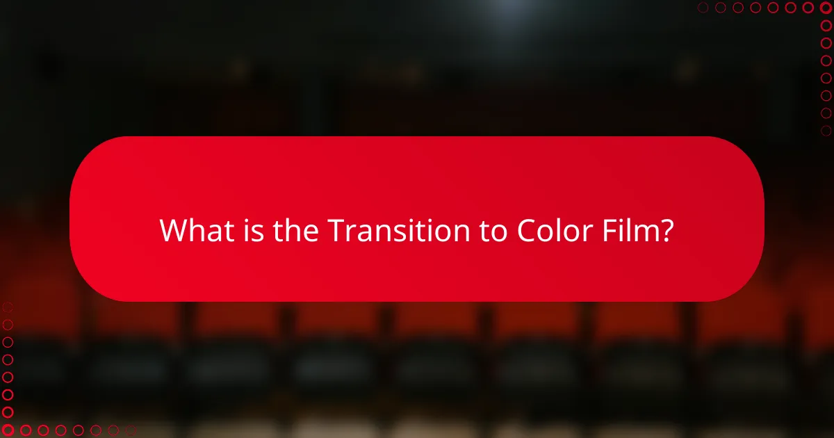 What is the Transition to Color Film?